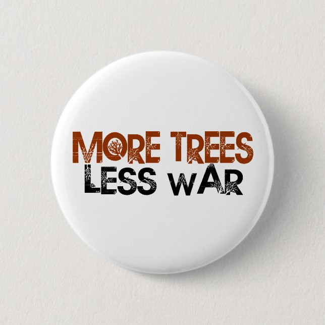 More Trees Less War 6 Cm Round Badge (Front)