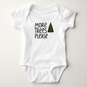 More Trees Please Baby Bodysuit