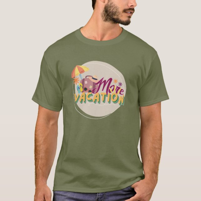 more vacation T-Shirt (Front)