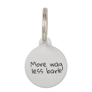 More Wag Less Bark Dog Cat Pet Customise ID Lost Pet Tag