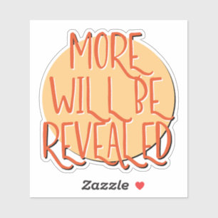 More Will Be Revealed 12 Step Slogan