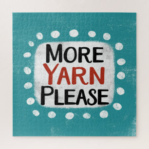 More Yarn Please Jigsaw Puzzle