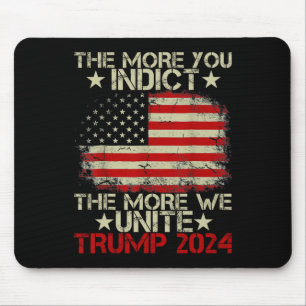 More You Indict The More We Unite Maga Trump Indic Mouse Mat