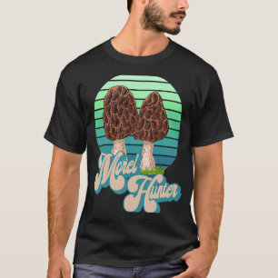 Morel Hunter  Fun Mushroom Hunting  1 T-Shirt