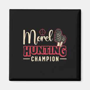 Morel Hunting Champion Loves Mushrooming Mushroom Magnet
