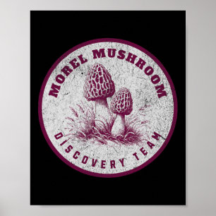 Morel Mushroom Discovery Team - Fun Mushroom Hunti Poster