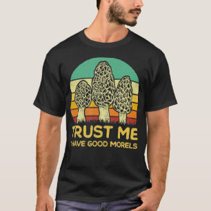 Morel Mushroom Foraging Morels Hunters 2 T-Shirt