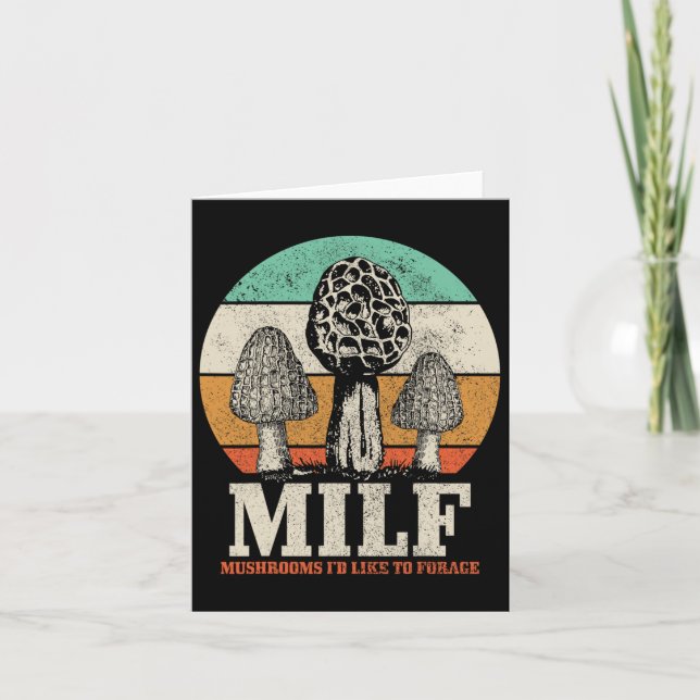 Morel Mushroom Hunting M.i.l.f. Mushrooms I'd Like Card (Front)