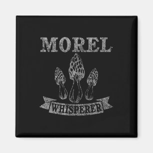Morel Mushroom Whisperer Funny Distressed Magnet
