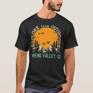 Moreno Valley California  Explore The Outdoors T-Shirt
