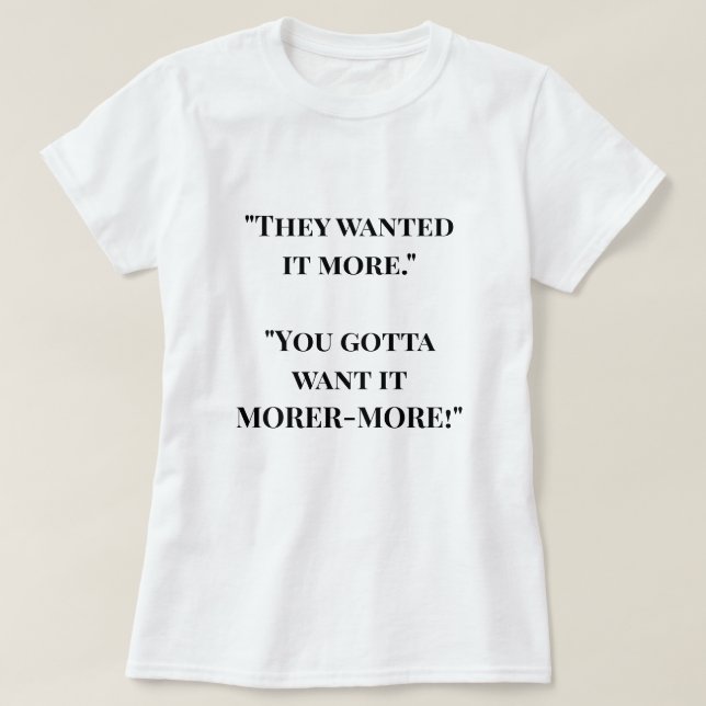 "MORER-MORE" Motivational qoute t shirt (Design Front)