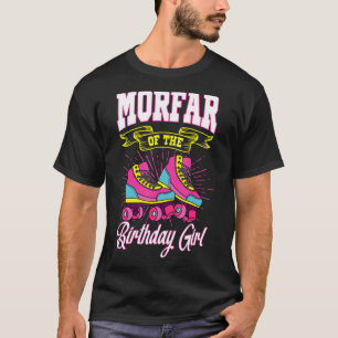 Morfar Of The Birthday Girl Roller Skates Bday Ska T-Shirt