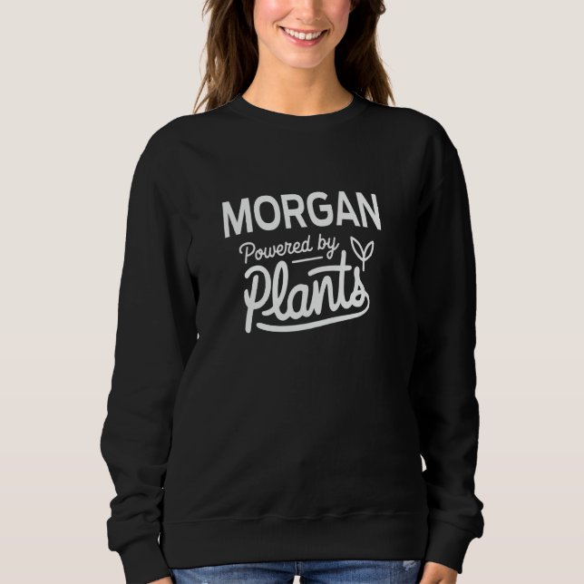 MORGAN Powered by Plants Personalised Gift For Pla Sweatshirt (Front)