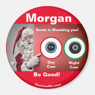 MORGAN Santa is watching Magnet