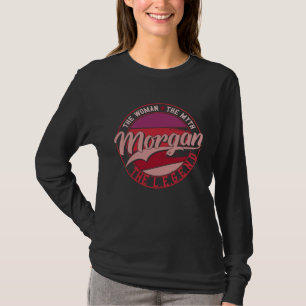 Morgan the Lady of Myth the Legend T-Shirt