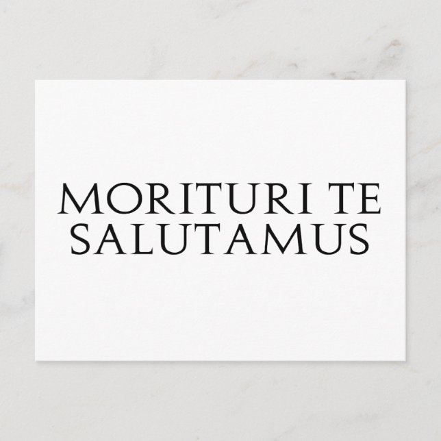 Morituri Te Salutamus Postcard (Front)