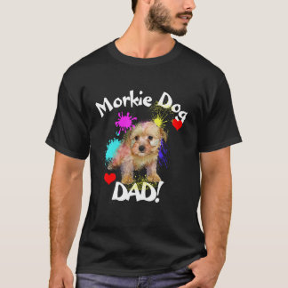 Morkie Dad Dog Lover Best Dog Dad Ever T-Shirt