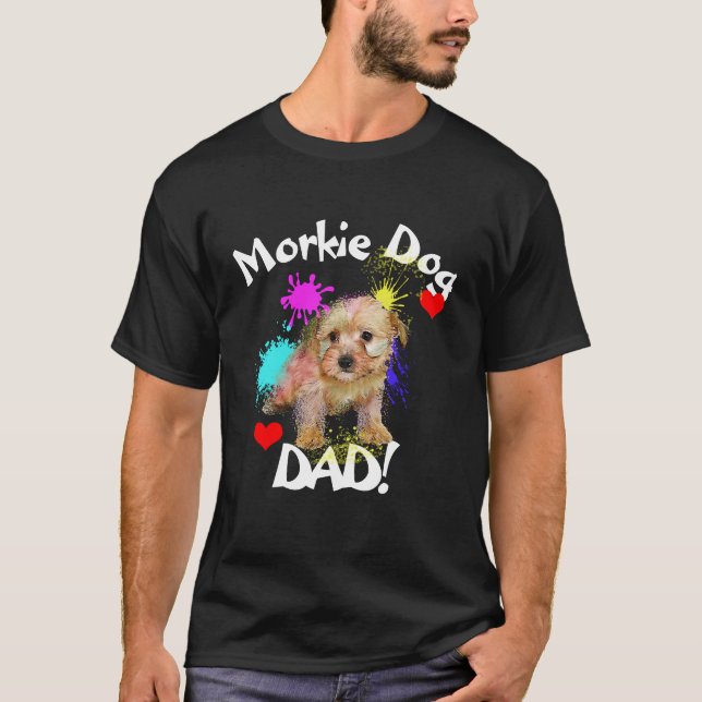 Morkie Dad Dog Lover Best Dog Dad Ever T-Shirt (Front)