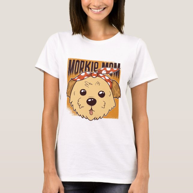 Morkie Mum Design T-Shirt (Front)