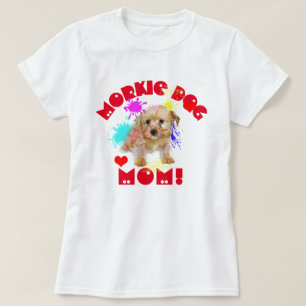 Morkie Mum Dog Lover Best Dog Mum Ever T-Shirt