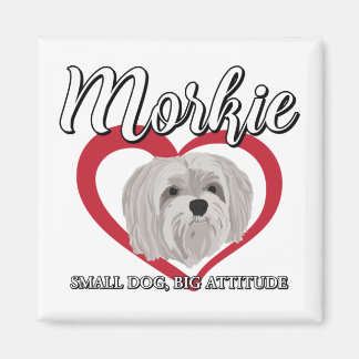 Morkie - Small Dog Big Attitude 3 Magnet