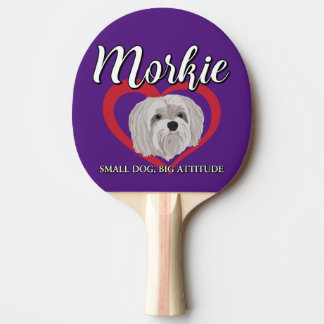 Morkie - Small Dog, Big Attitude - 3 Ping Pong Paddle