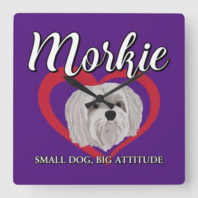 Morkie - Small Dog, Big Attitude - 3 Square Wall Clock (Front)