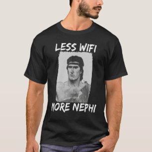 Mormon LDS Missionary Less Wifi More Nephi 1 T-Shirt