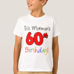 Mormor's 60th Birthday T-Shirt<br><div class="desc">It's Mormor's 60th Birthday cute design. A great design for a grandchild to wear during their Swedish Grandmother's sixtieth celebration! Mormor is the Swedish name for a Mother's Mother. Great for a 60th surprise party.</div>