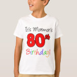 Mormor's 80th Birthday T-Shirt<br><div class="desc">It's Mormor's 80th Birthday cute design. A great design for a grandchild to wear during their Swedish Grandmother's eightieth celebration! Mormor is a mother's mother. Celebrate a Swedish grandma's eightieth birthday with the grandchildren wearing this cute design. Great for Mormor's surprise 80th milestone party!</div>