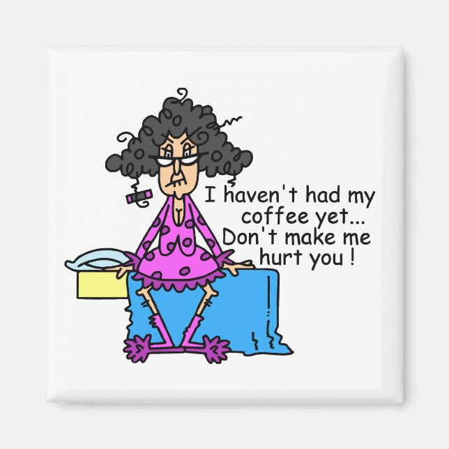 Morning Before Coffee Humour Magnet (Front)