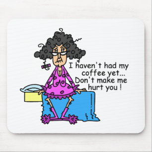 Morning Before Coffee Humour Mouse Mat