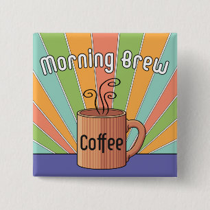 Morning Brew Coffee   15 Cm Square Badge