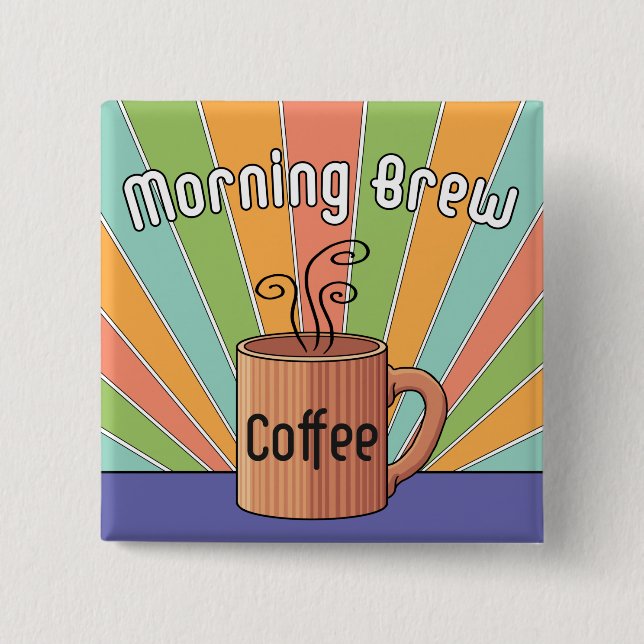 Morning Brew Coffee   15 Cm Square Badge (Front)