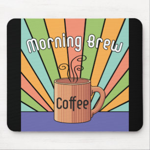 Morning Brew Coffee Mouse Mat