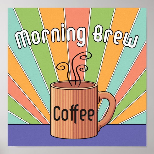 Morning Brew Coffee    Poster (Front)