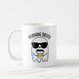 Morning Broo Funny Ghost Coffee Pun  Mug