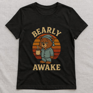 Morning Coffee Bear Tee; Bearly Awake Fun Graphic T-Shirt