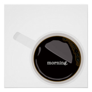 Morning Coffee Poster