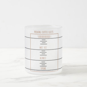 Morning Coffee Rules Frosted Glass Coffee Mug