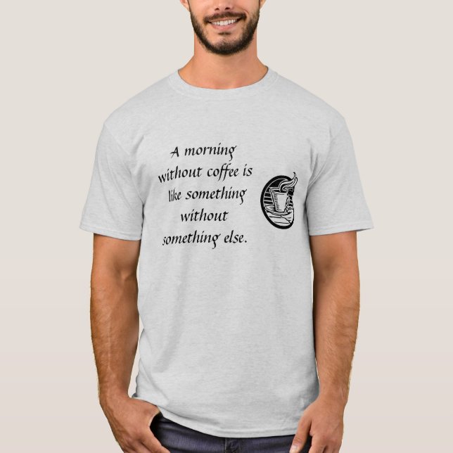 Morning Coffee T-Shirt (Front)