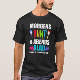 Morning colourful evening blue ich bin ne COOL Mal T-Shirt