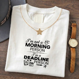 Morning Deadline Comfy Office Tee