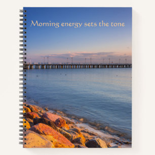 Morning Energy Sets The Tone Pier  Notebook