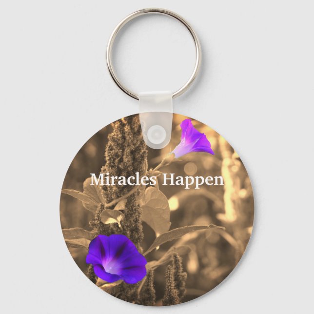 Morning Glories Miracles Happen Inspirational Key Ring (Front)