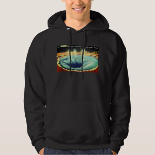 Morning Glory Pool, Yellowstone National Park Hoodie