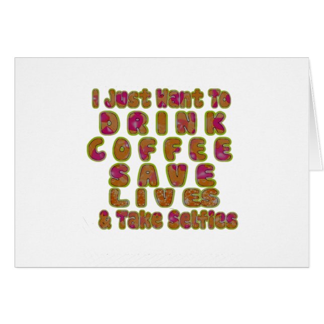 Morning I just want to Drink Coffee Save Lives & T (Front Horizontal)