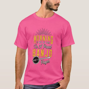 Morning Is Not My Time I'm A Bluegrass Music Banjo T-Shirt