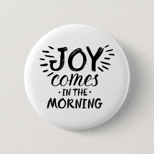 Morning Joy Art Scripture Art Quote Art Gospel Gra 6 Cm Round Badge