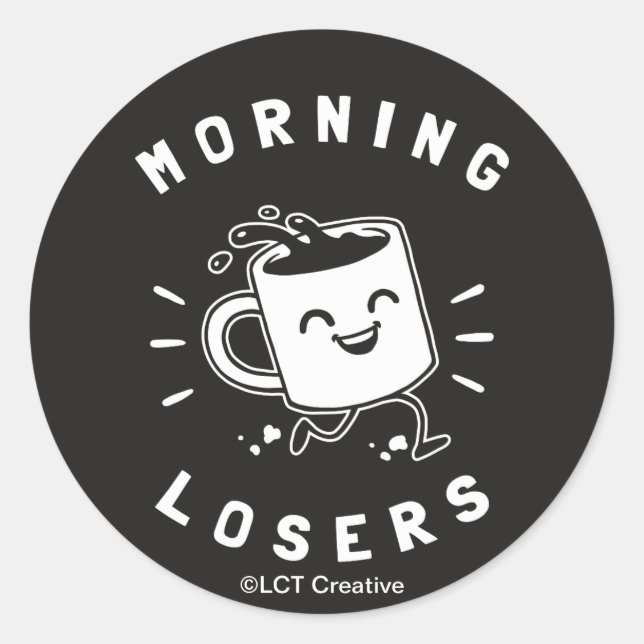 Morning Losers Classic Round Sticker (Front)